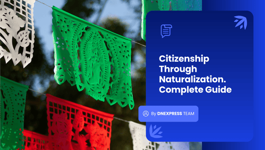 Citizenship Through Naturalization. Complete Guide