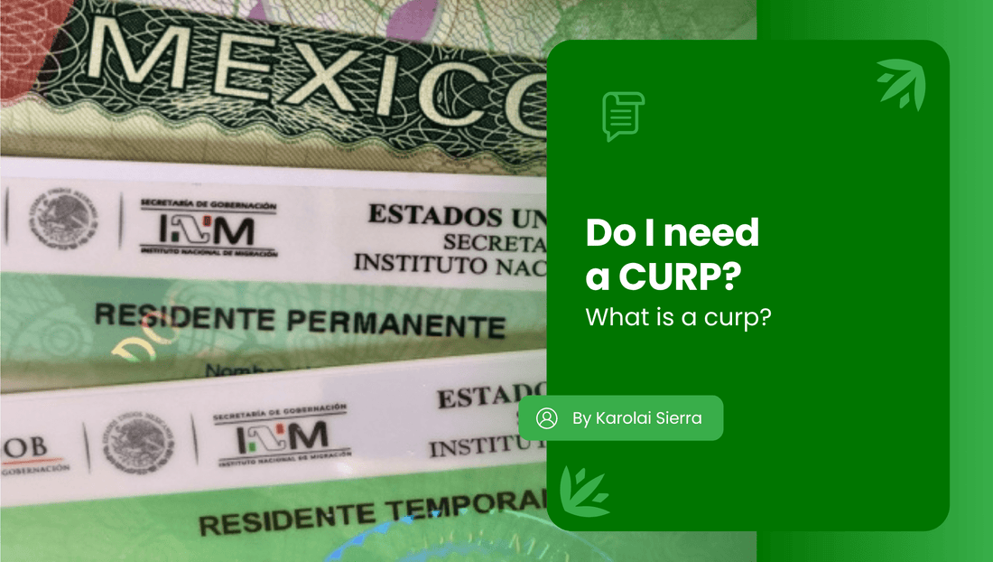 Do I need a CURP? What Is a CURP? 