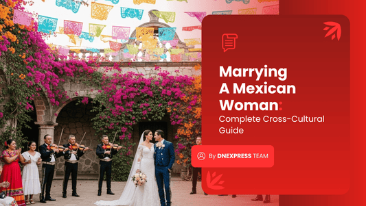 Marrying A Mexican Woman: Complete Cross-Cultural Guide