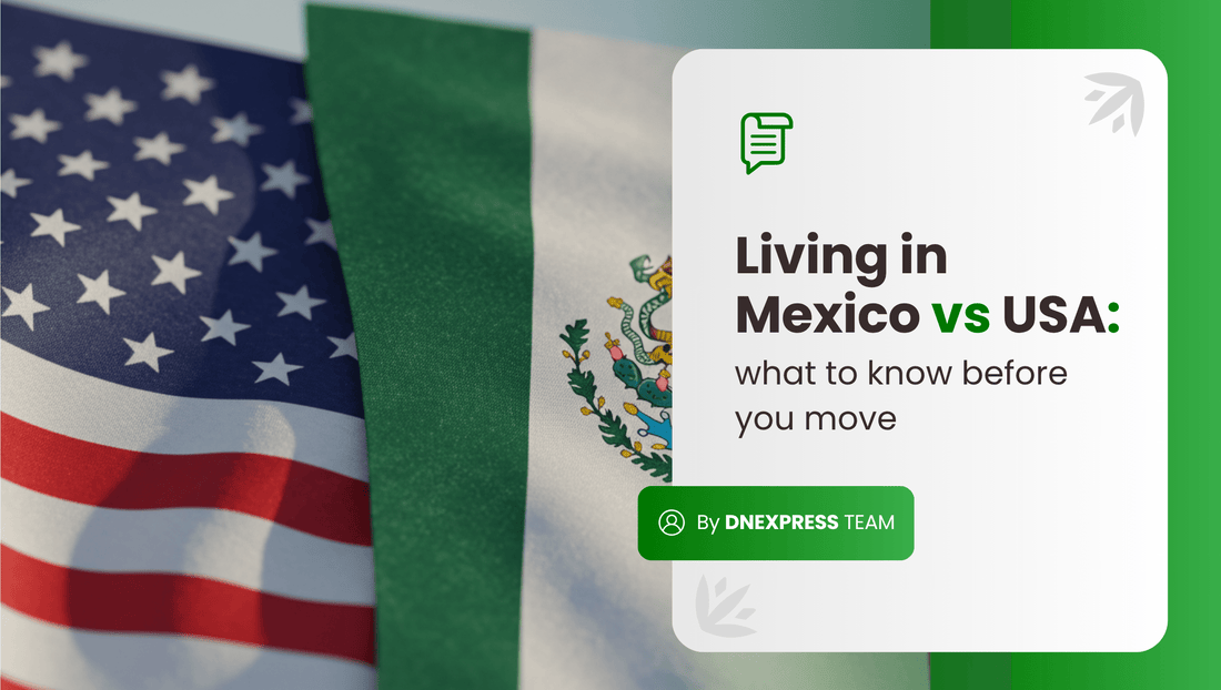 Living in Mexico vs USA: What to Know Before You Move