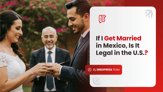 If I Get Married in Mexico, Is It Legal in the U.S.?