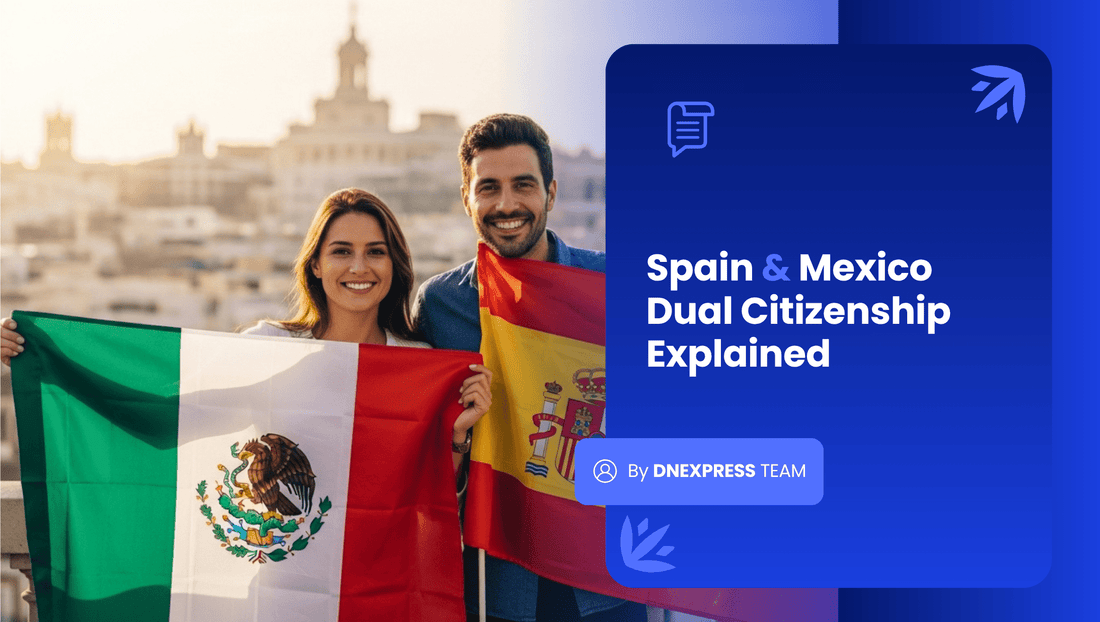 Spain & Mexico Dual Citizenship Explained