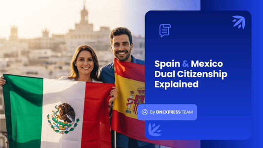 Spain & Mexico Dual Citizenship Explained