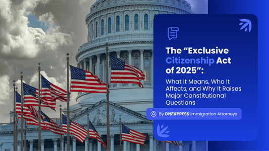 The “Exclusive Citizenship Act of 2025”: What It Means, Who It Affects, and Why It Raises Major Constitutional Questions