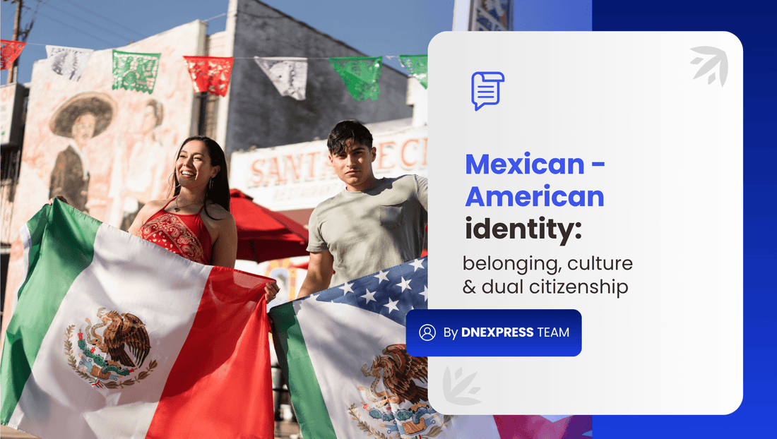 Mexican-American Identity: Culture & Dual Citizenship