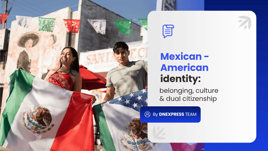 Mexican-American Identity: Culture & Dual Citizenship
