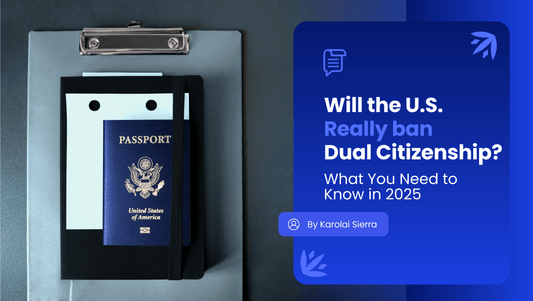 Will the U.S. Really Ban Dual Citizenship? What Mexican-Americans Need to Know in 2025