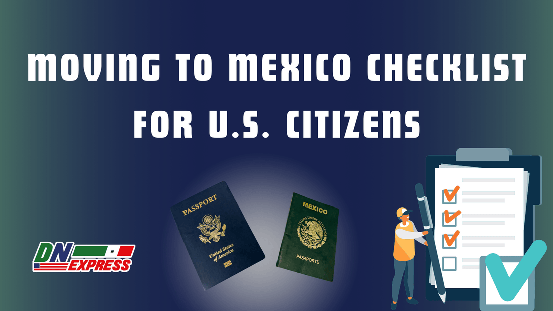 Moving to Mexico Checklist for U.S. Citizens