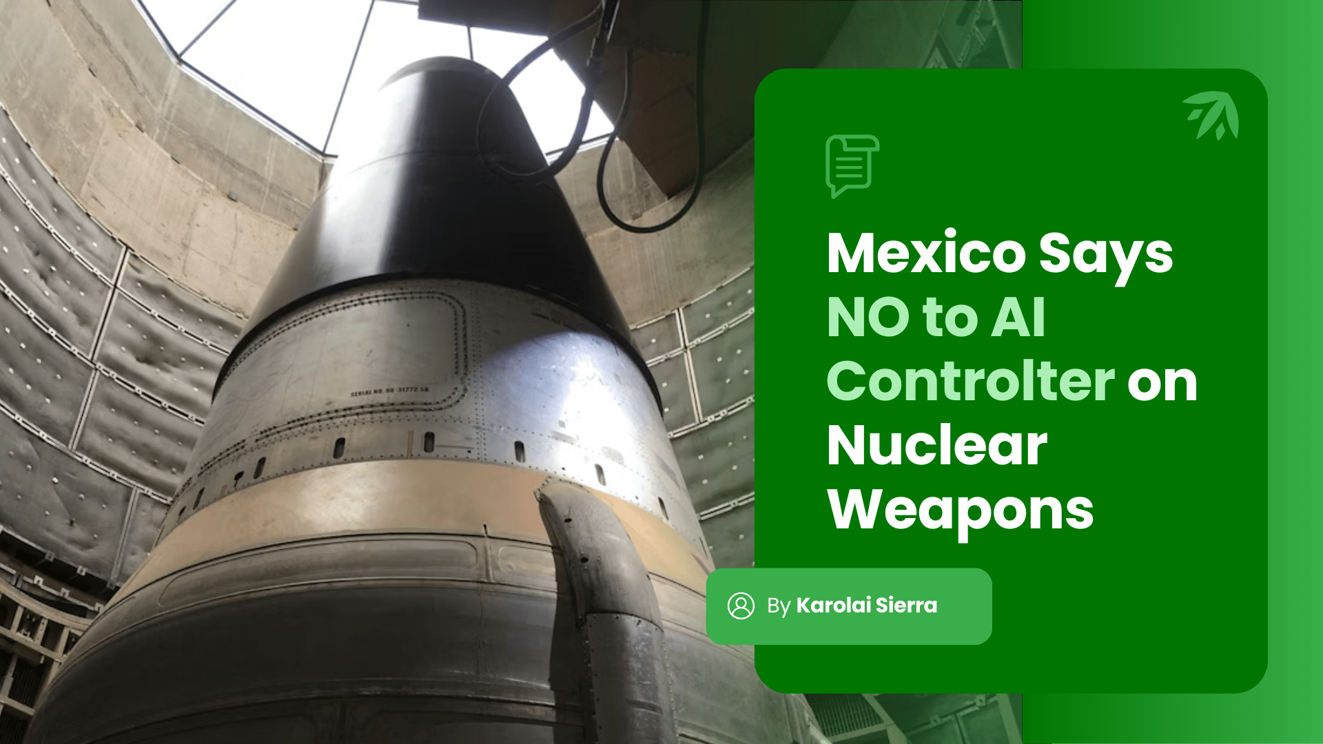 Mexico and the UN say no to AI control on nuclear weapons.